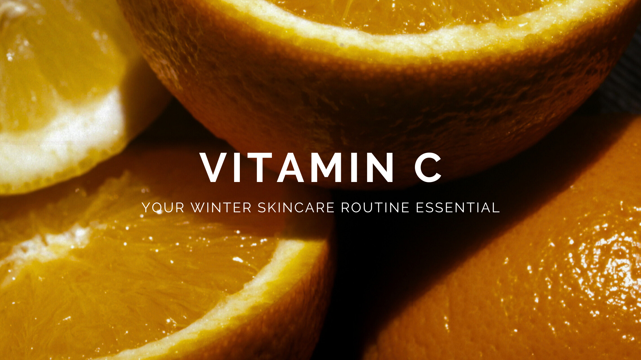 Vitamin C in winter skincare